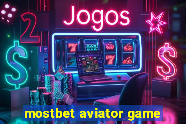 mostbet aviator game